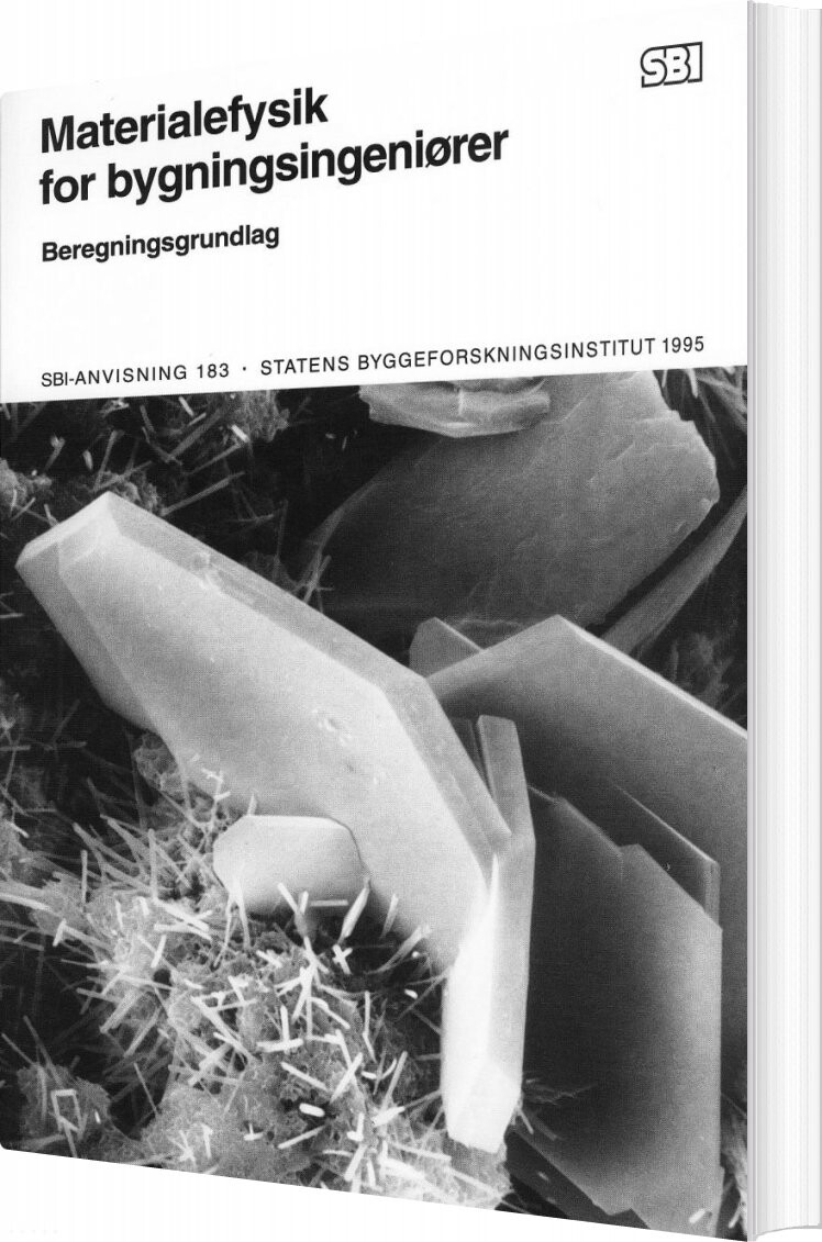 Sbi Anvisning 183   Materialefysik For Bygningsingeniører   Per Freiesleben Hansen   Bog