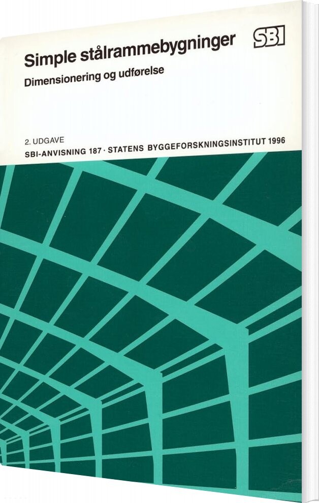 Sbi Anvisning 187   Simple Stålrammebygninger   Jens Chr  Ellum   Bog