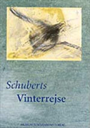 Schuberts Vinterrejse   Ole Klitgaard   Bog