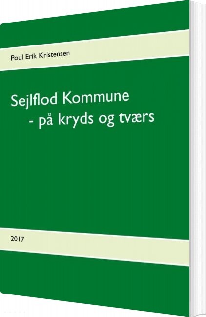 Sejlflod Kommune   På Kryds Og Tværs   Poul Erik Kristensen   Bog