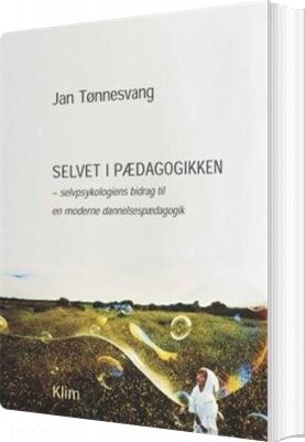 Selvet I Pædagogikken   Jan Tønnesvang   Bog