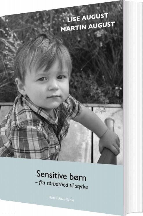 Sensitive Børn   Fra Sårbarhed Til Styrke   Lise August   Bog
