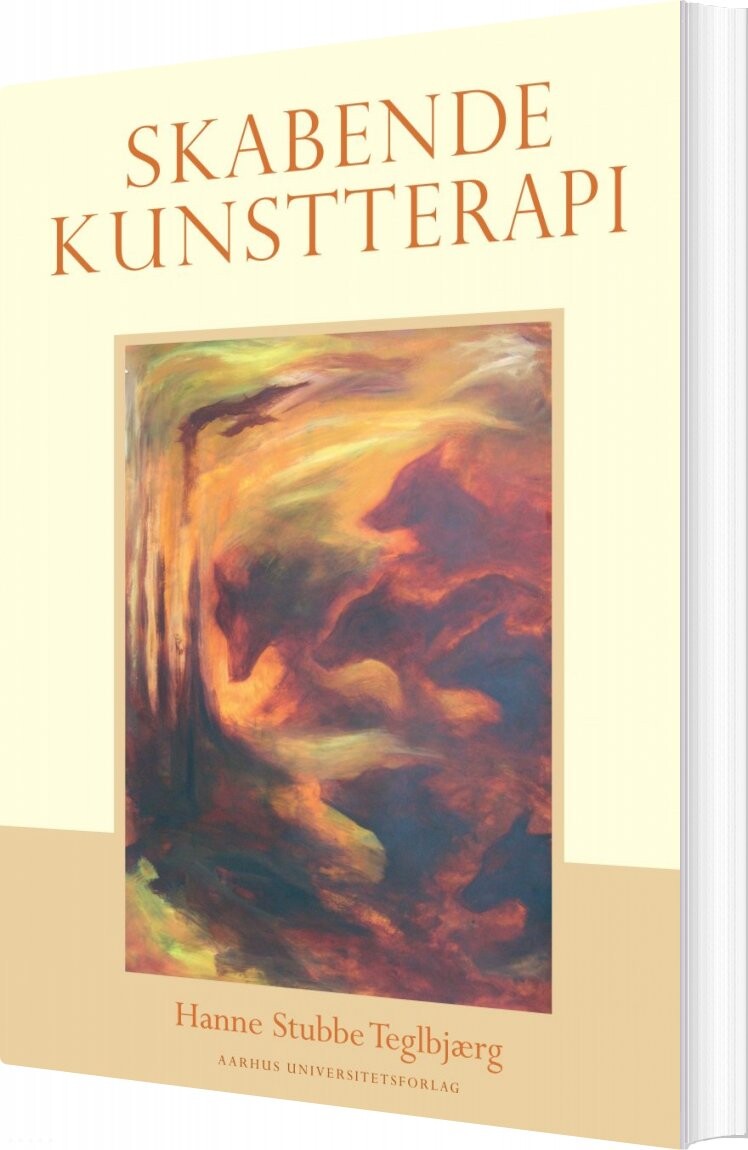 Skabende Kunstterapi   Hanne Stubbe Teglbjærg   Bog