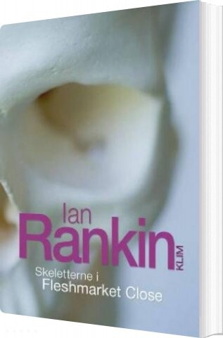 Skeletterne I Fleshmarket Close   Ian Rankin   Bog
