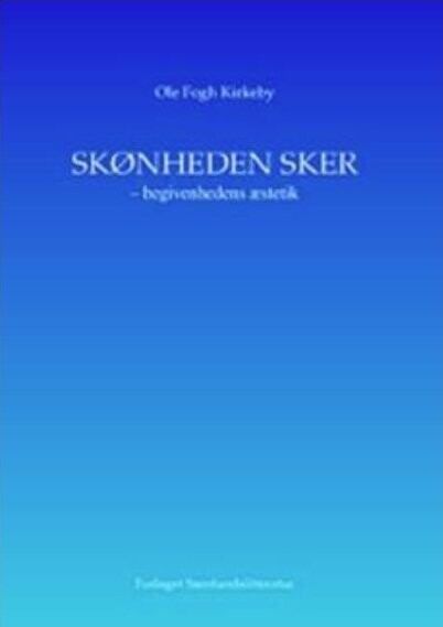 Skønheden Sker   Ole Fogh Kirkeby   Bog
