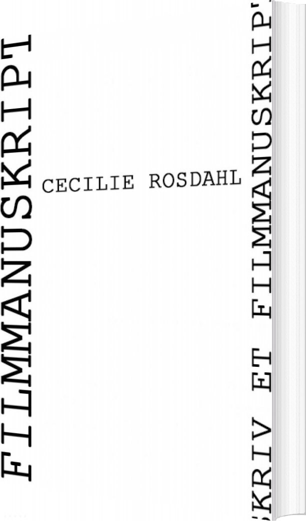 Skriv Et Filmmanuskript   Cecilie Rosdahl   Bog