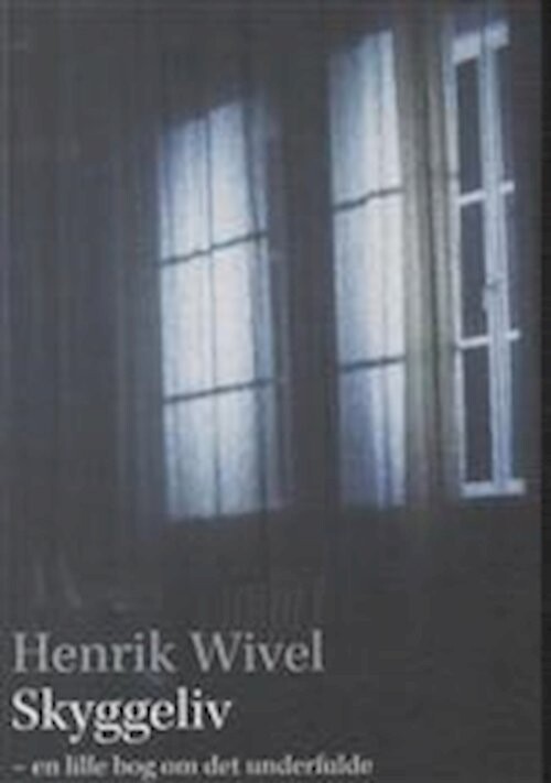Skyggeliv   Henrik Wivel   Bog