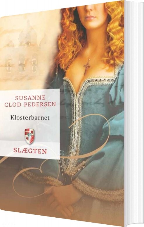 Slægten 5: Klosterbarnet   Susanne Clod Pedersen   Bog