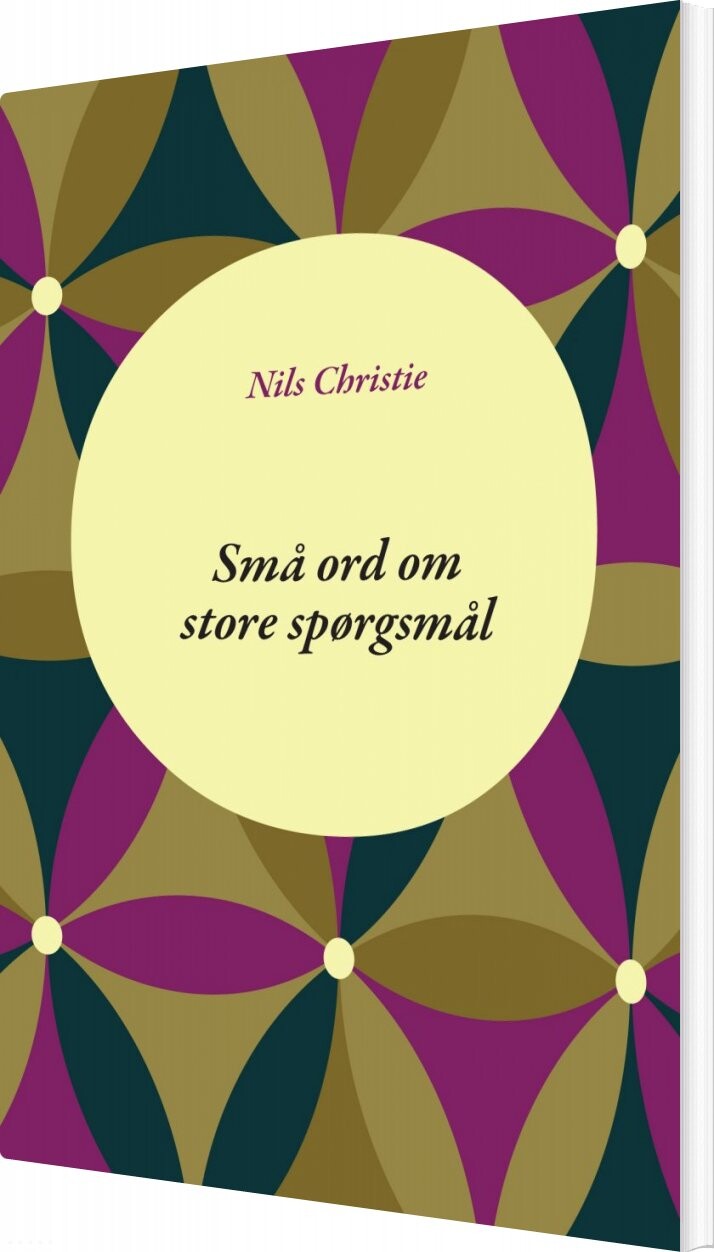 Små Ord Om Store Spørgsmål   Nils Christie   Bog