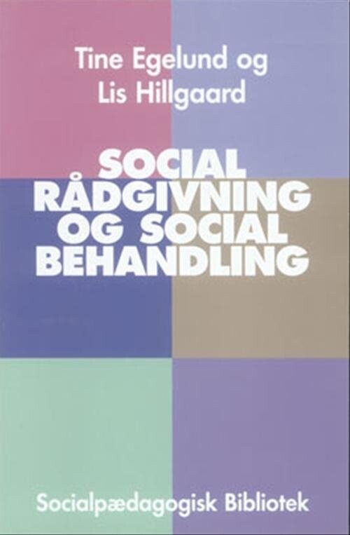 Social Rådgivning Og Social Behandling   Lis Hillgaard   Bog