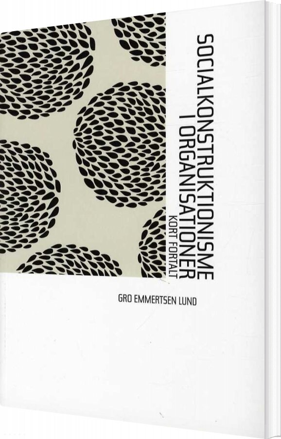 Socialkonstruktionisme I Organisationer   Gro Emmertsen Lund   Bog