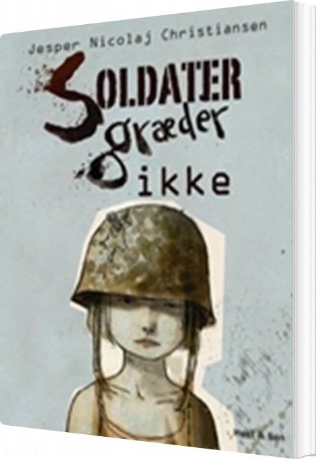 Soldater Græder Ikke   Jesper N  Christiansen   Bog