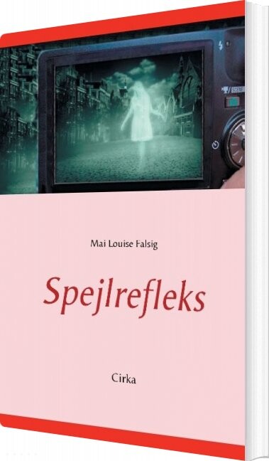 Spejlrefleks   Mai Louise Falsig   Bog