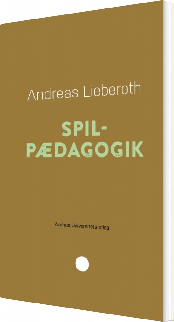 Spilpædagogik   Andreas Lieberoth   Bog