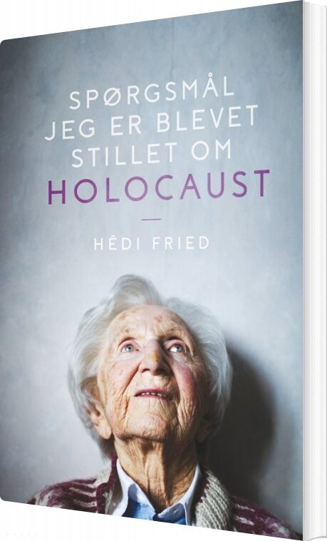 Spørgsmål Jeg Har Fået Om Holocaust   H? Di Fried   Bog