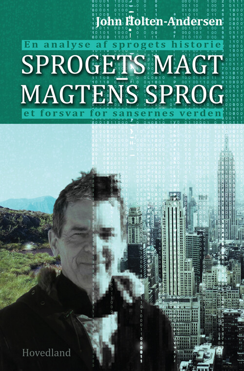 Sprogets Magt Magtens Sprog   John Holten Andersen   Bog