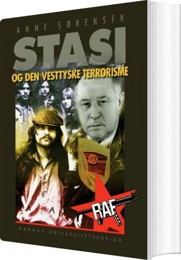 Stasi Og Den Vesttyske Terrorisme   Anne Sørensen   Bog