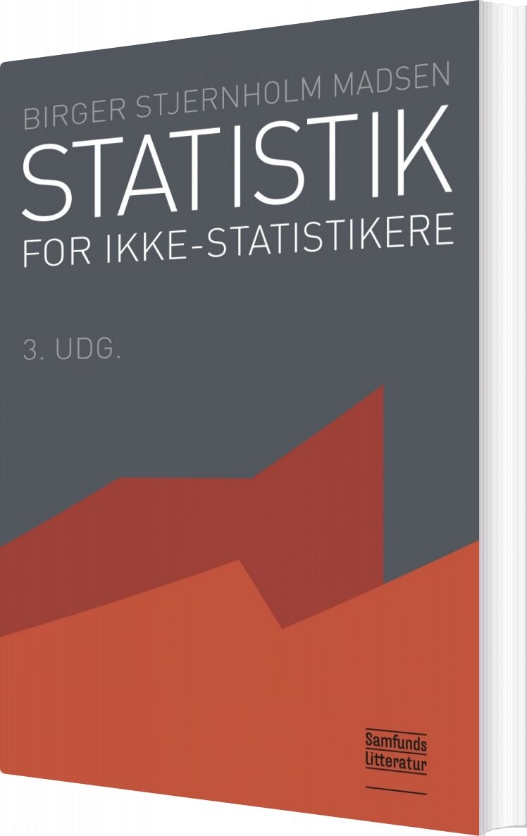 Statistik For Ikke Statistikere   Birger Stjernholm Madsen   Bog