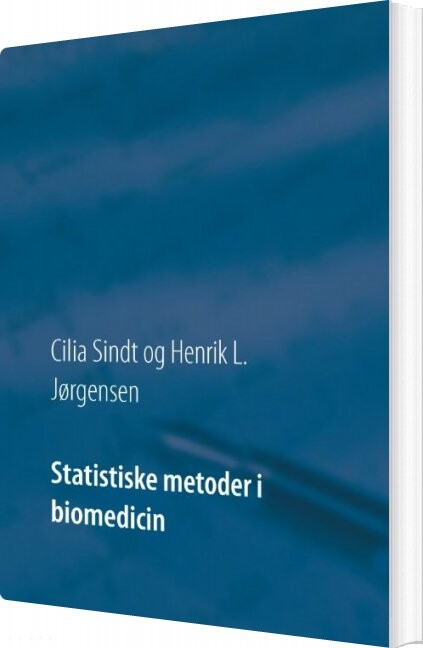 Statistiske Metoder I Biomedicin   Cilia Sindt   Bog