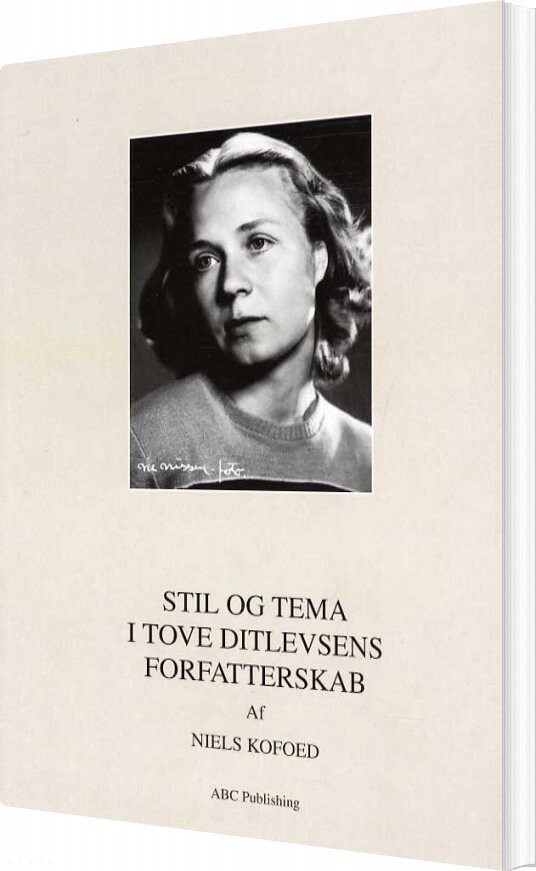Stil Og Tema I Tove Ditlevsens Forfatterskab   Niels Kofoed   Bog