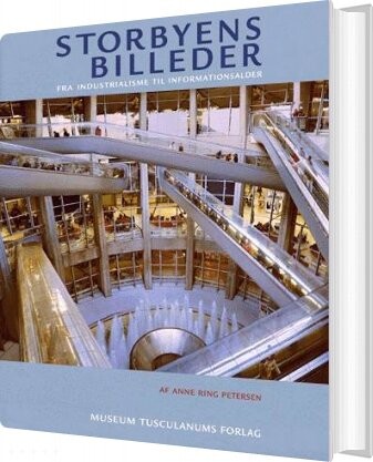Storbyens Billeder   Anne Ring Petersen   Bog