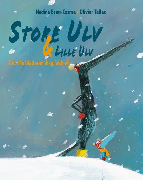 Store Ulv   Lille Ulv   Det Lille Blad Som Ikke Faldt Af   Nadine Brun Cosme   Bog