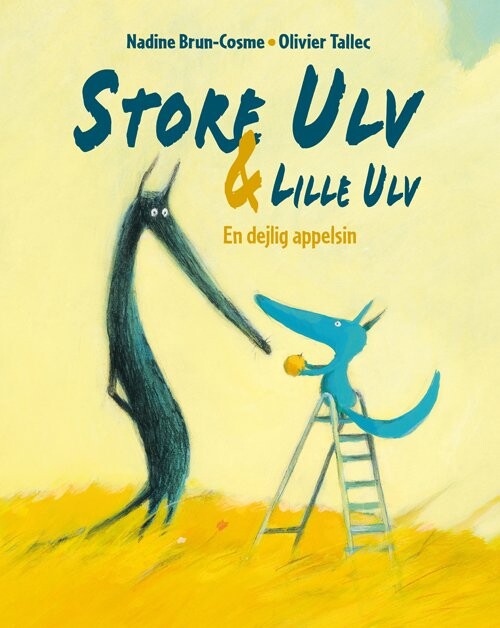 Store Ulv   Lille Ulv   En Smuk Appelsin   Nadine Brun Cosme   Bog
