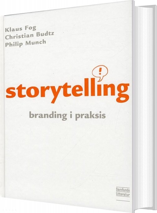Storytelling   Branding I Praksis  2  Udgave   Klaus Fog   Bog