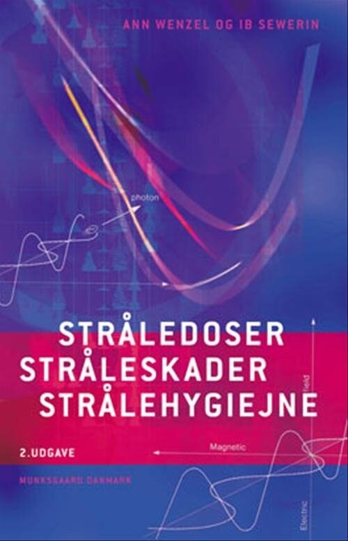 Stråledoser  Stråleskader  Strålehygiejne   Ann Wenzel   Bog