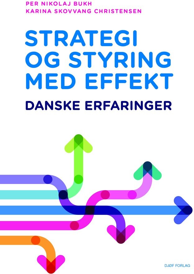 Strategi Og Styring Med Effekt   Per Nikolaj Bukh  Red    Bog