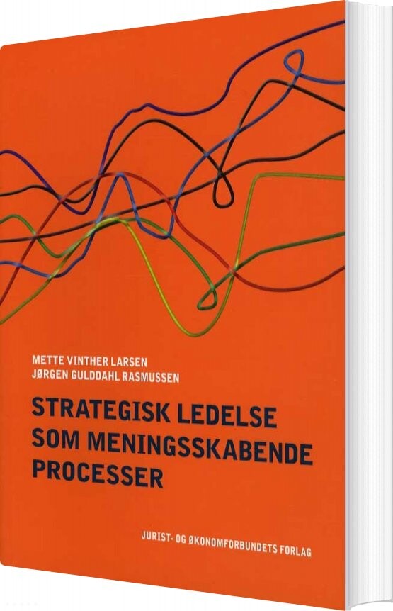 Strategisk Ledelse Som Meningsskabende Processer   Jørgen Gulddahl Rasmussen   Bog