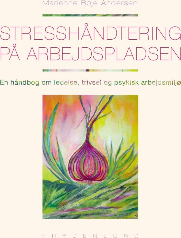 Stresshåndtering På Arbejdspladsen   Marianne Boje Andersen   Bog