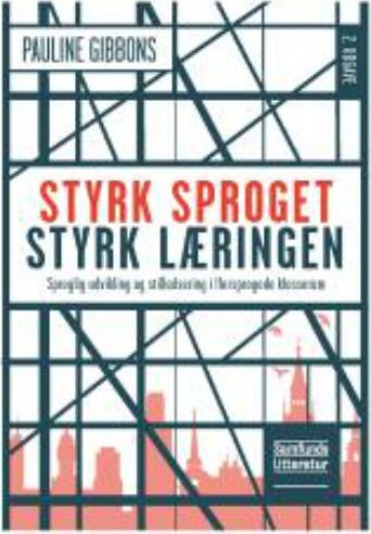 Styrk Sproget  Styrk Læringen   Pauline Gibbons   Bog