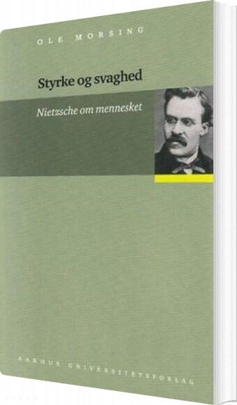 Styrke Og Svaghed   Ole Morsing   Bog