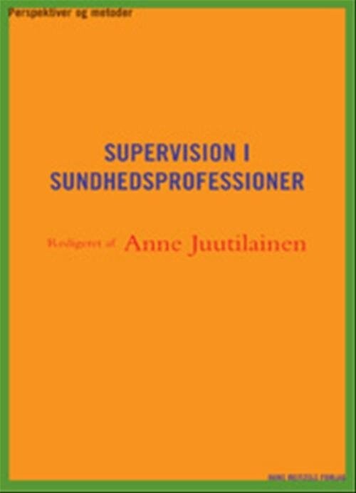 Supervision I Sundhedsprofessioner   Dorte Lund Jacobsen   Bog