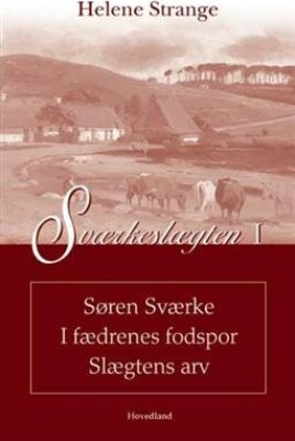 Sværkeslægten Søren Sværke I Fædrenes Fodspor   Helene Strange   Bog