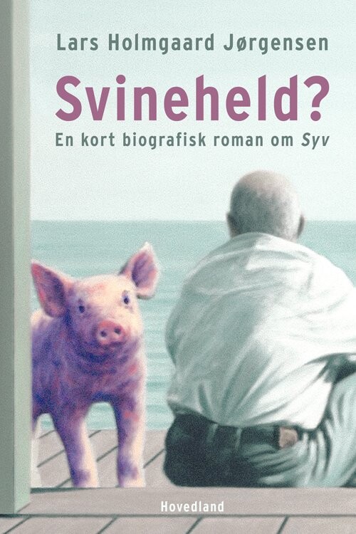 Svineheld    Lars Holmgaard Jørgensen   Bog