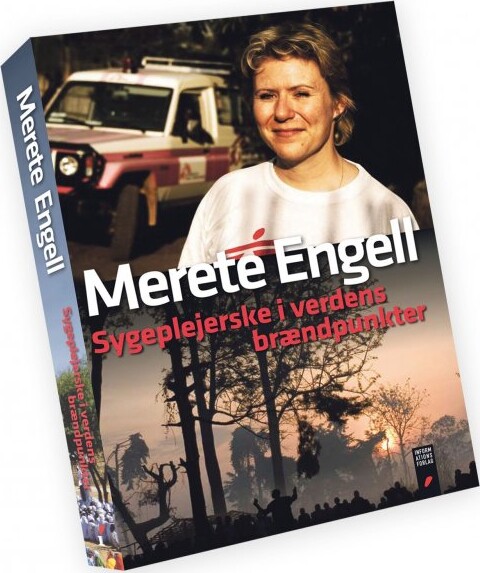 Sygeplejerske I Verdens Brændpunkter   Merete Engell   Bog