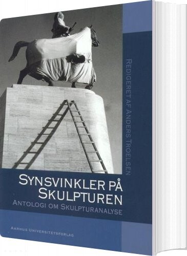 Synsvinkler På Skulpturen   Anders Troelsen   Bog