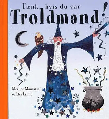 Tænk Hvis Du Var Troldmand    Meg Clibbon   Bog
