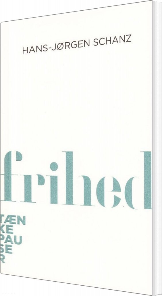 Tænkepauser   Frihed   Hans Jørgen Schanz   Bog