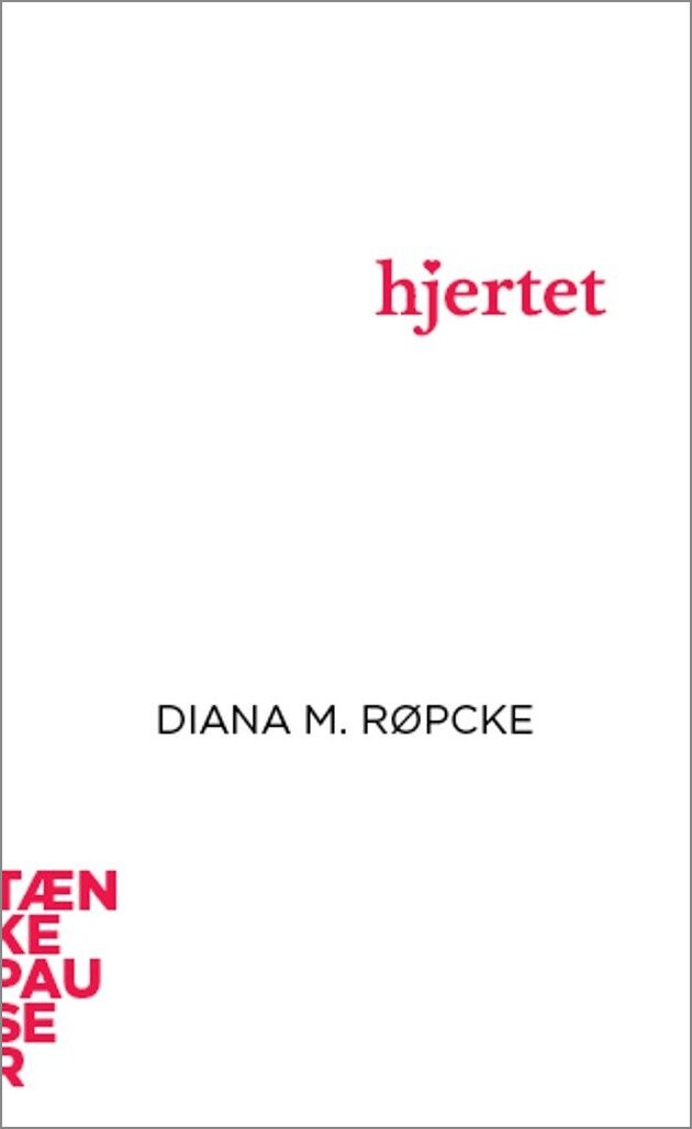Tænkepauser   Hjertet   Diana M  Røpcke   Bog