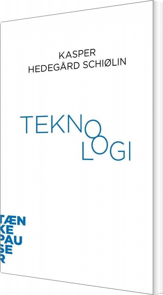 Tænkepauser   Teknologi   Kasper Hedegård Schiølin   Bog
