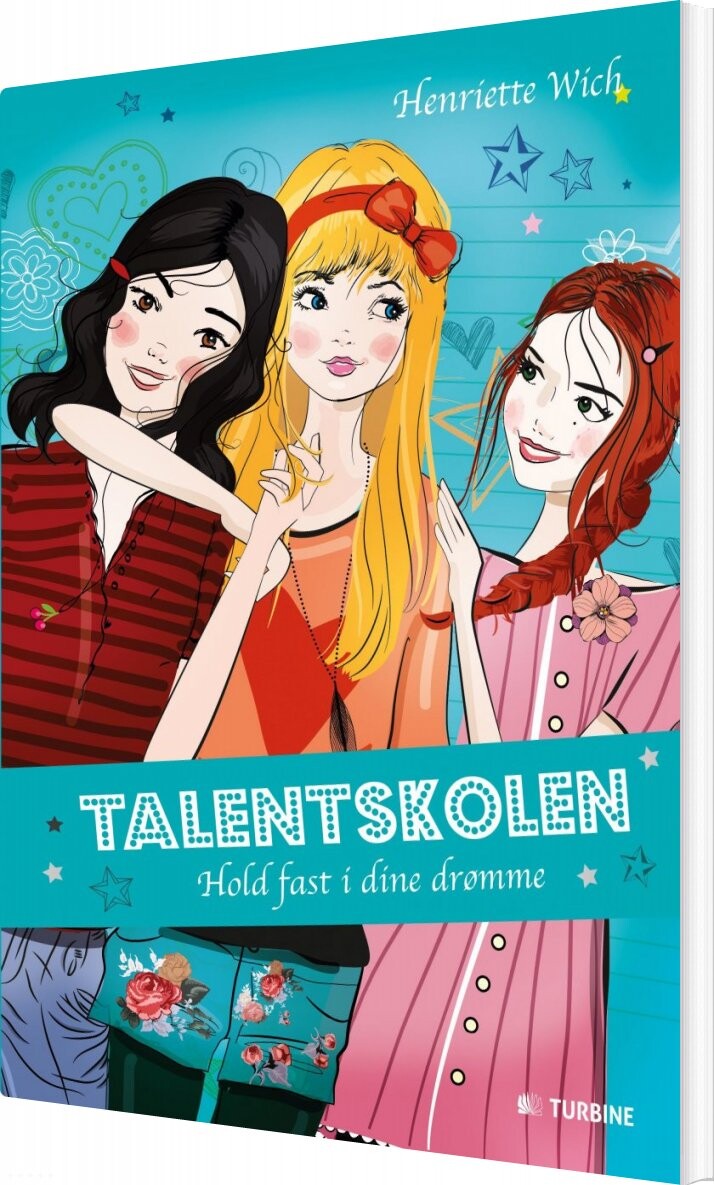 Talentskolen   Hold Fast I Dine Drømme   Henriette Wich   Bog