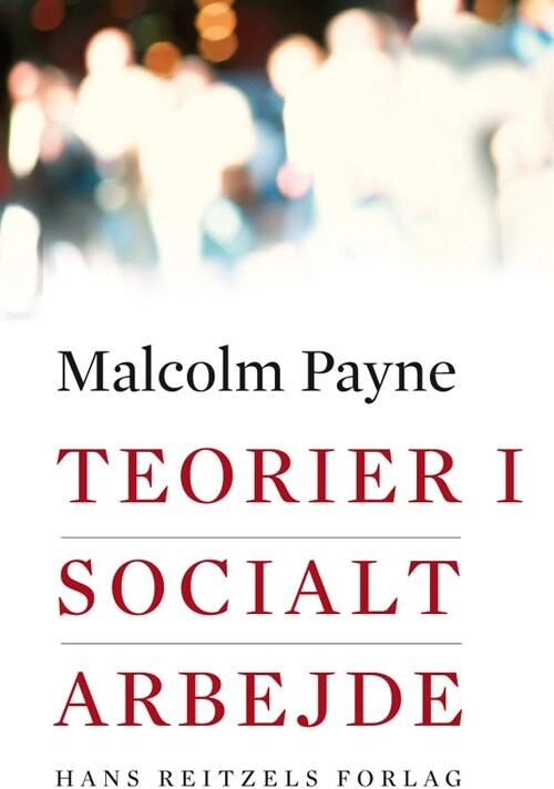 Teorier I Socialt Arbejde   Malcolm Payne   Bog