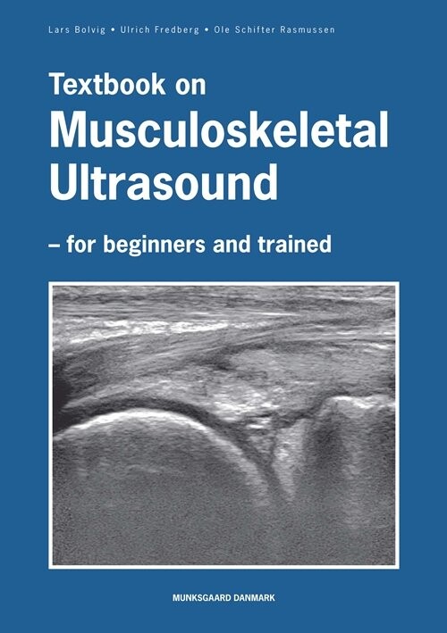 Textbook On Musculoskeletal Ultrasound   Ulrich Fredberg   Bog