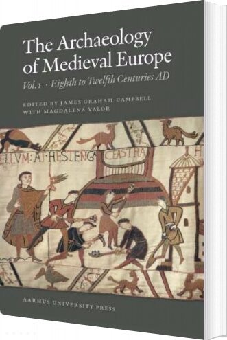 The Archaeology Of Medieval Europe   Magdalena Valor   English Book