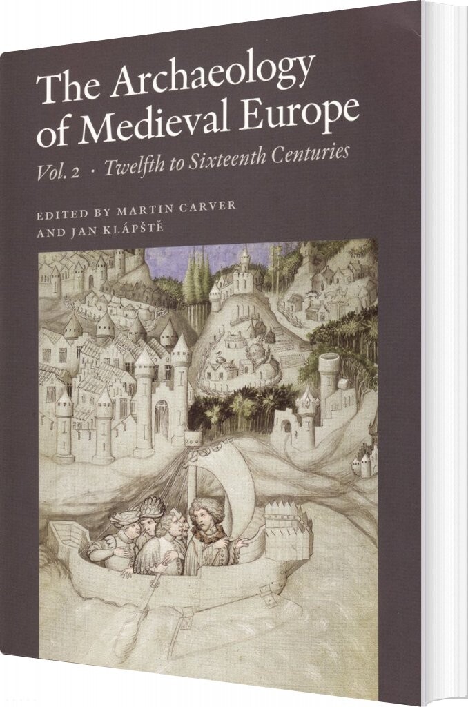 The Archaeology Of Medieval Europe   Martin Carver   English Book