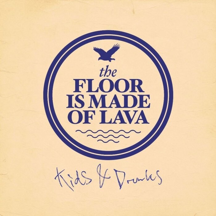 The Floor Is Made Of Lava   Kids And Drunks   Cd