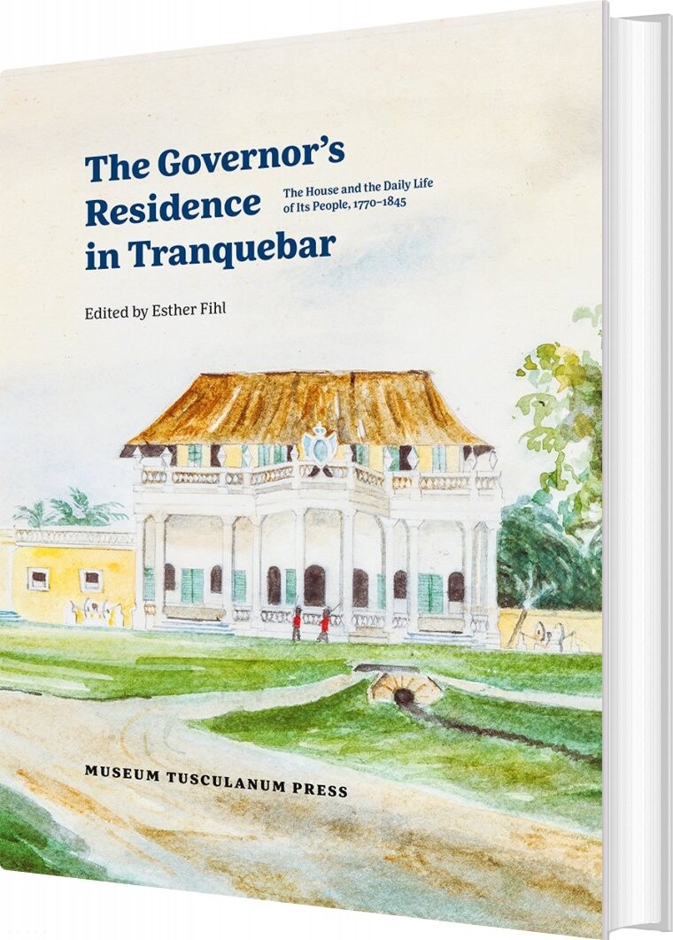 The Governors Residence In Tranquebar   Esther Fihl   English Book